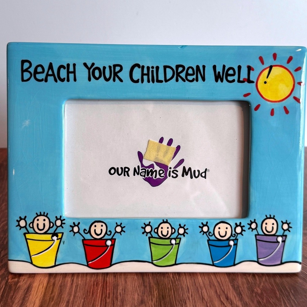 Our Name Is Mud Beach Your Children Well Photo Frame